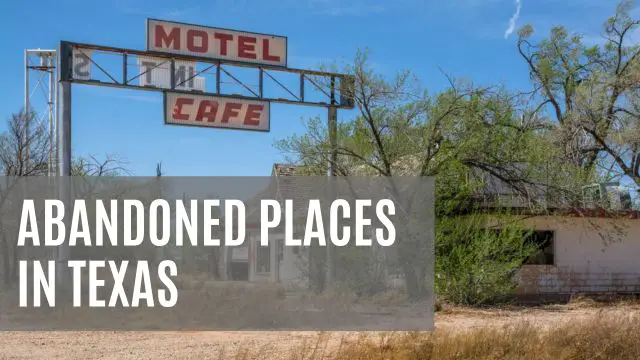 abandoned places in texas