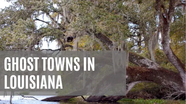 10 Ghost Towns In Louisiana [MAP] - Urbex Underground